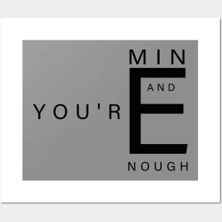 You're mine and you're enough Posters and Art